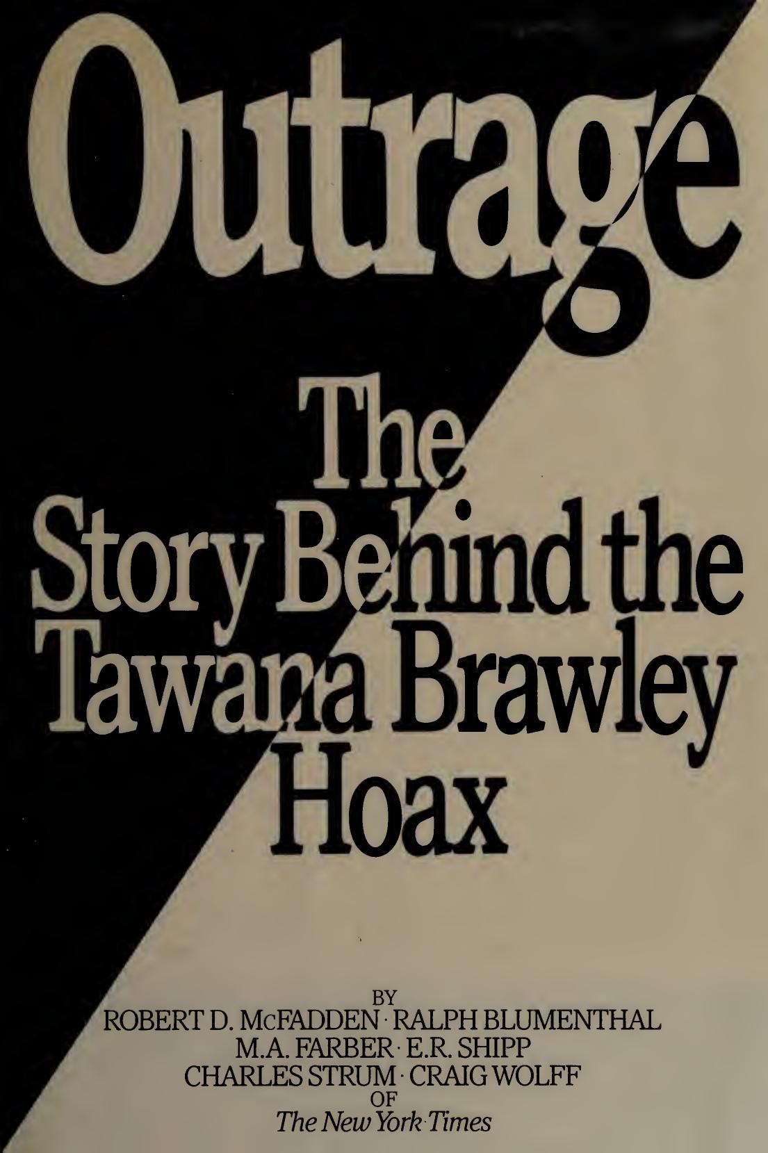 Outrage The Story Behind The Tawana Brawley Hoax Robert Mcfadden