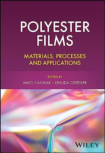 Polyester Films 1st Edition Miko Cakmak Jehuda Greener