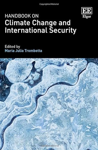 Handbook On Climate Change And International Security Maria J Trombetta