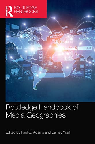 Routledge Handbook Of Media Geographies 1st Edition Paul C Adams