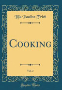 Cooking Vol 2 Classic Reprint Lilla Pauline Frich