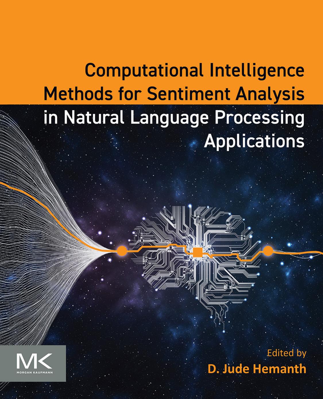 Computational Intelligence Methods For Sentiment Analysis In Natural Language Processing Applications D Jude Hemanth