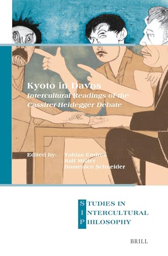 Kyoto In Davos Intercultural Readings Of The Cassirerheidegger Debate Bilingual Tobias Endres