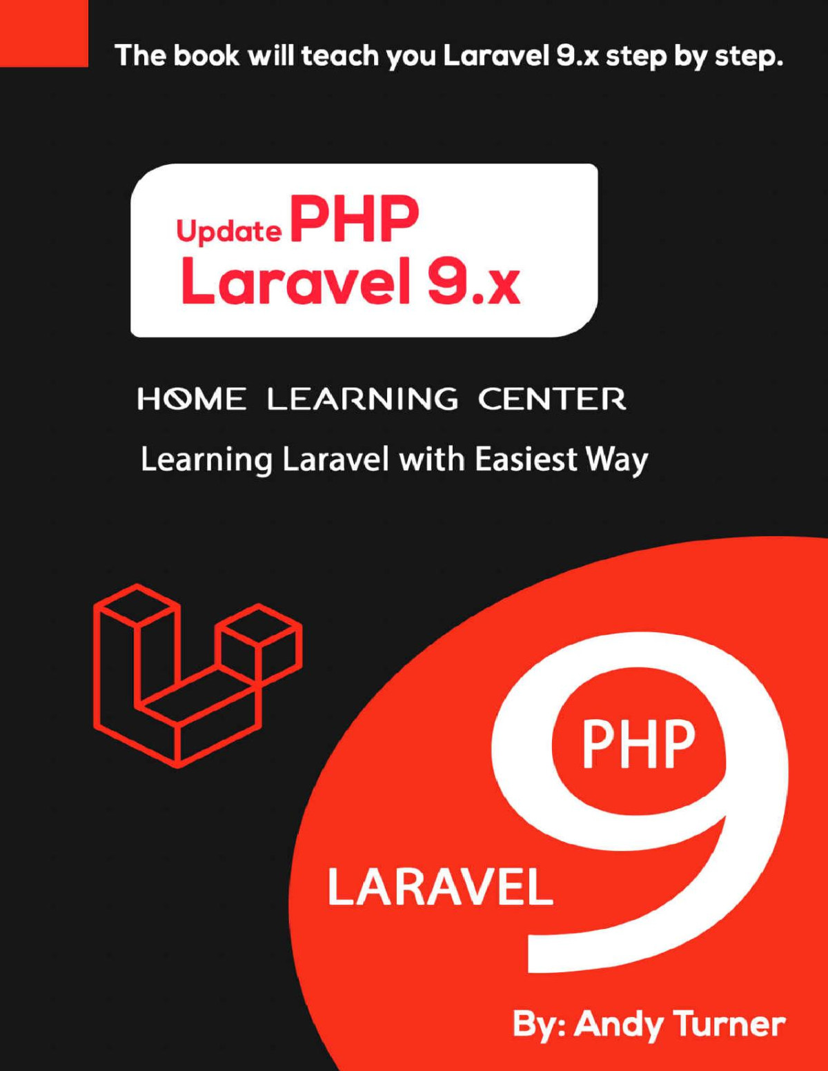 Laravel 9x Php Learning Laravel With Easiest Way Turner Andy