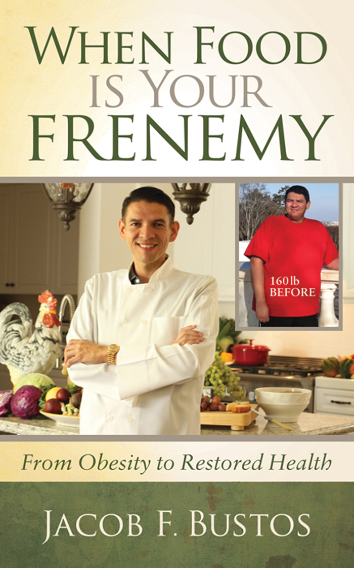 When Food Is Your Frenemy Bustos Jacob F