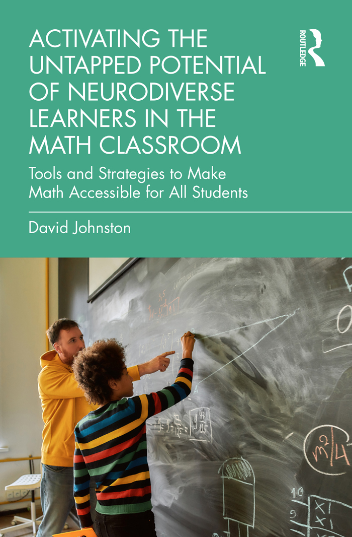 Activating The Untapped Potential Of Neurodiverse Learners In The Math Classroom David Johnston