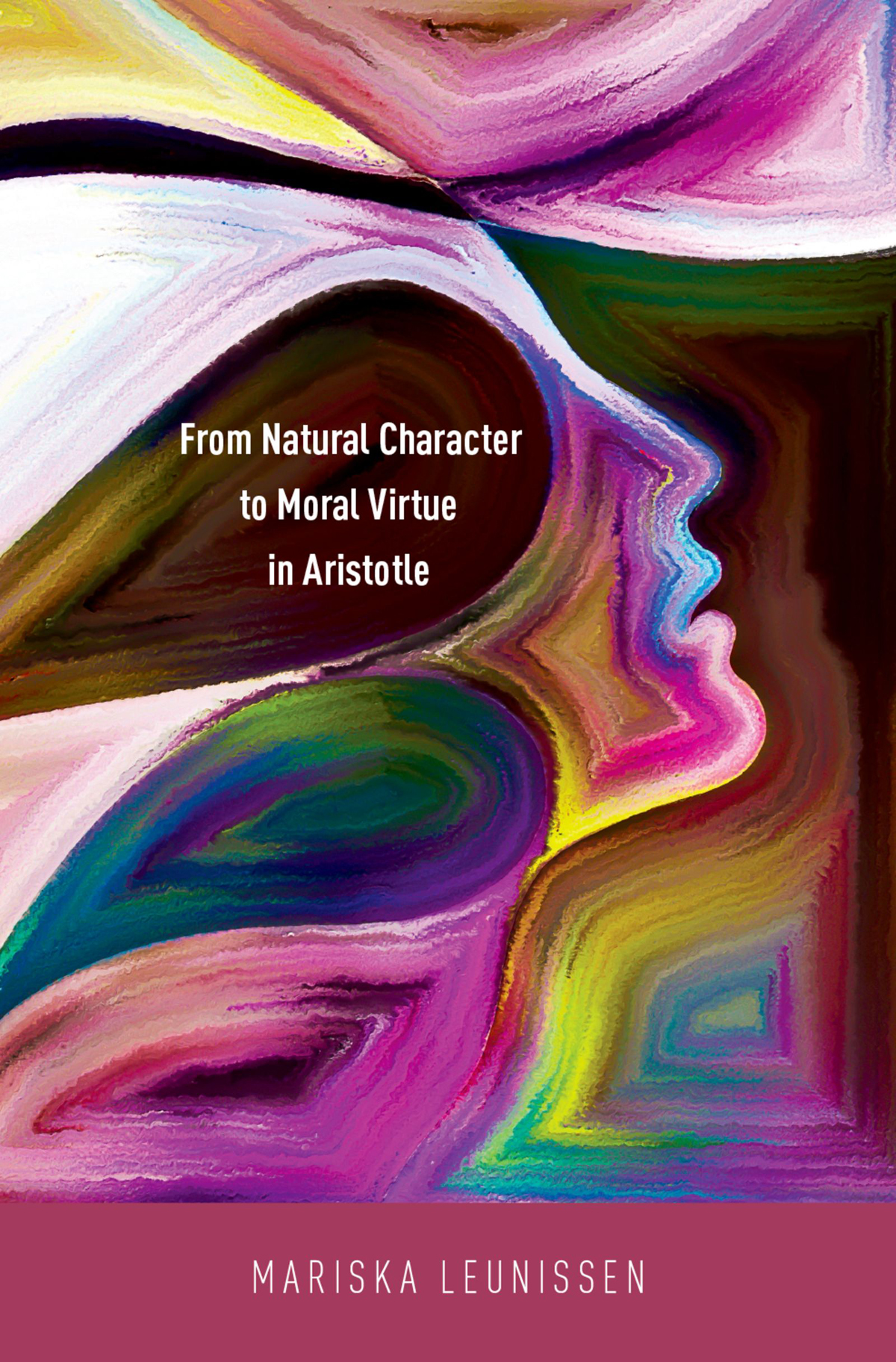 From Natural Character To Moral Virtue In Aristotle Mariska Leunissen