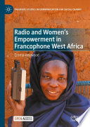 Radio And Womens Empowerment In Francophone West Africa 1st Edition Emma Heywood