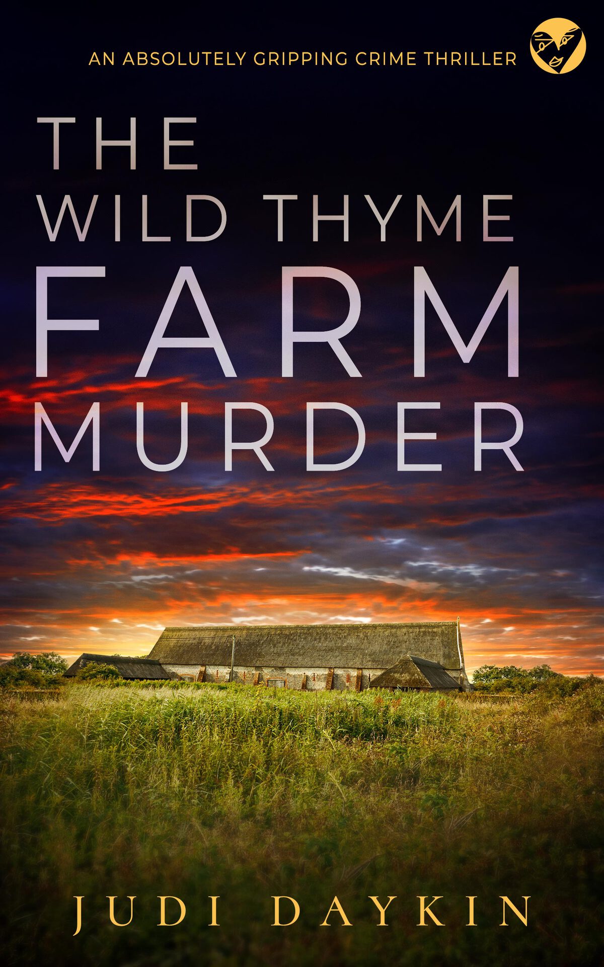 The Wild Thyme Farm Murder An Absolutely Gripping Crime Thriller Detective Sara Hirst Book 6 Judi Daykin