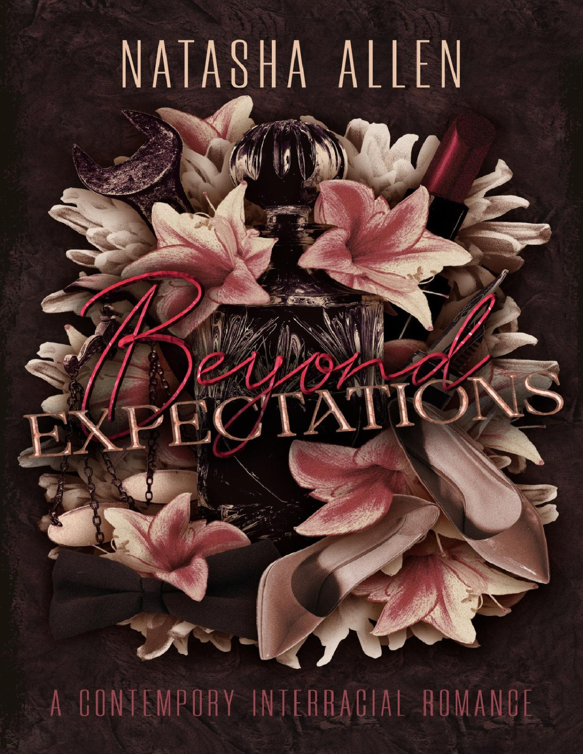 Beyond Expectations A Contemporary Interracial Romance Decisions And Destiny Book 1 Natasha Allen