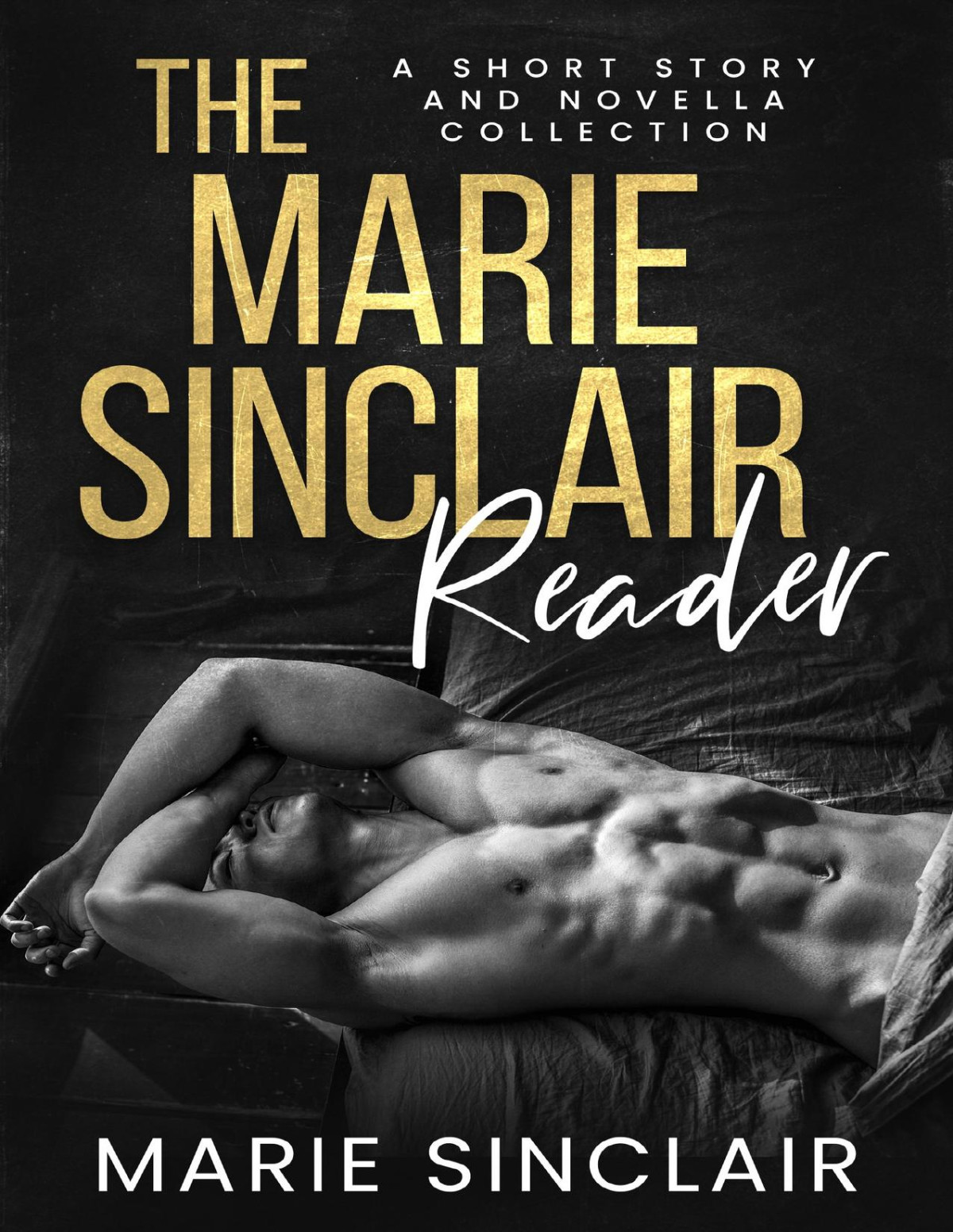 The Marie Sinclair Reader A Short Story And Novella Collection Marie Sinclair