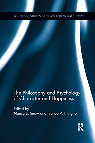 The Philosophy And Psychology Of Character And Happiness 1st Edition Nancy E Snow