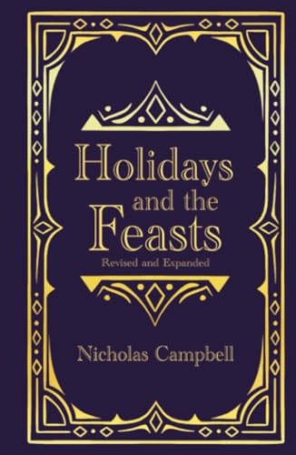 Holidays And The Feasts Nicholas Campbell