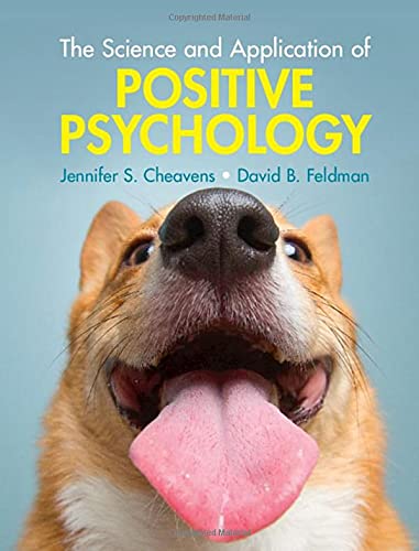 The Science And Application Of Positive Psychology 1st Edition Jennifer S Cheavens