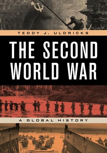 The Second World War A Global History Teddy J Uldricks
