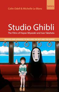 Studio Ghibli The Films Of Hayao Miyazaki And Isao Takahata 4th Edition 4th Edition Colin Odell