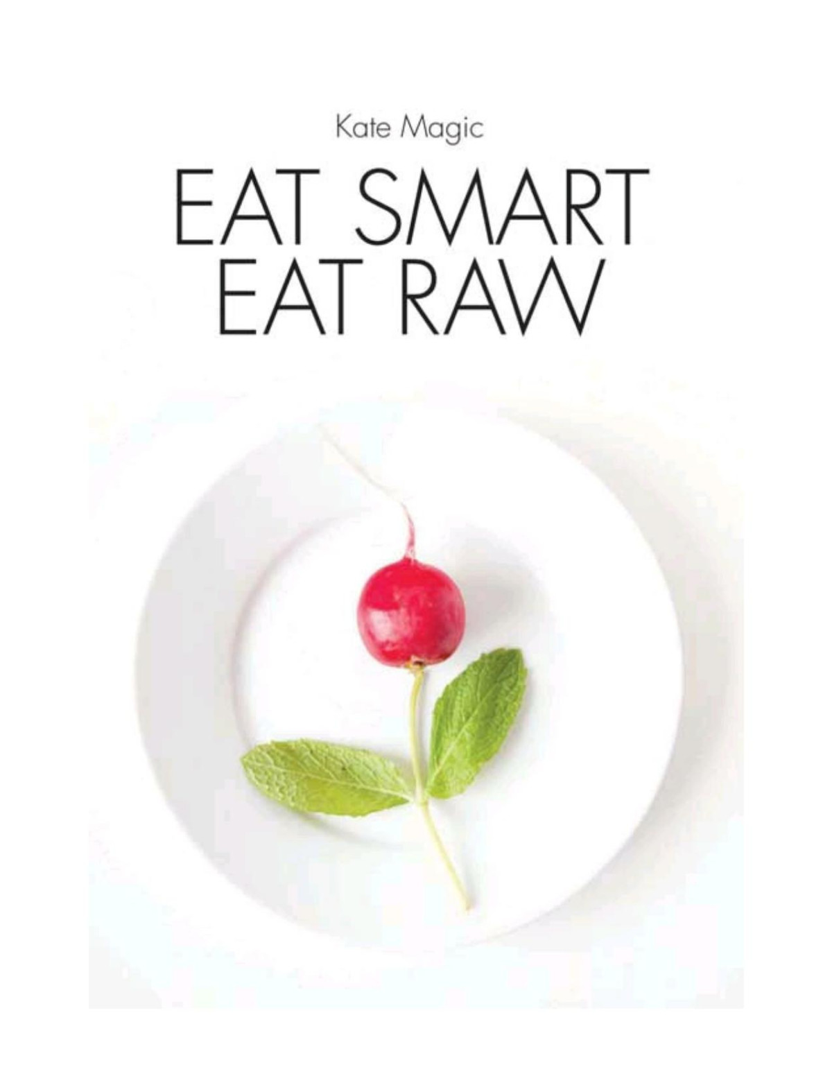 Eat Smart Eat Raw Kate Magic