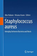 Staphylococcus Aureus Interplay Between Bacteria And Hosts Akio Nakane