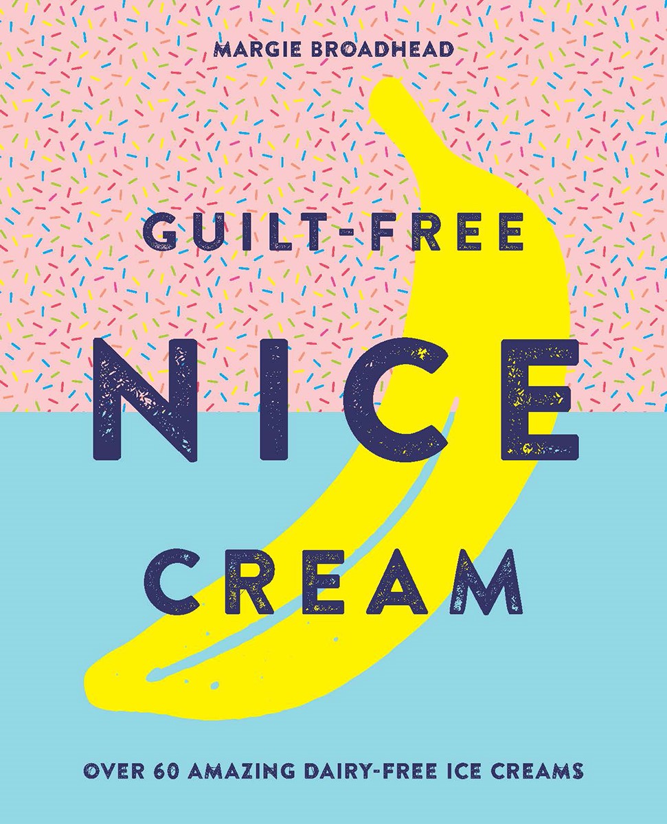 Guiltfree Nice Cream Margie Broadhead