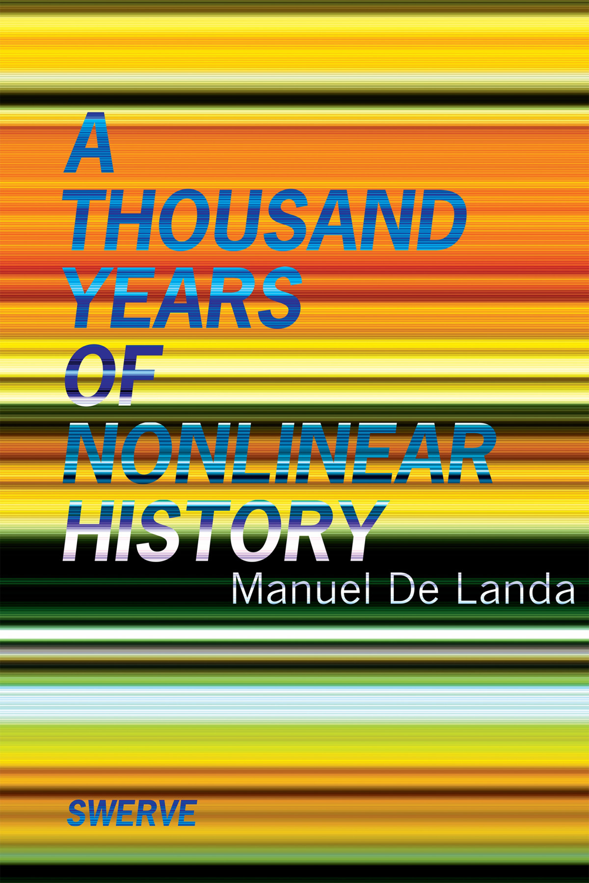 A Thousand Years Of Nonlinear History Manuel De Landa