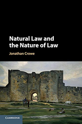 Natural Law And The Nature Of Law Crowe Jonathan