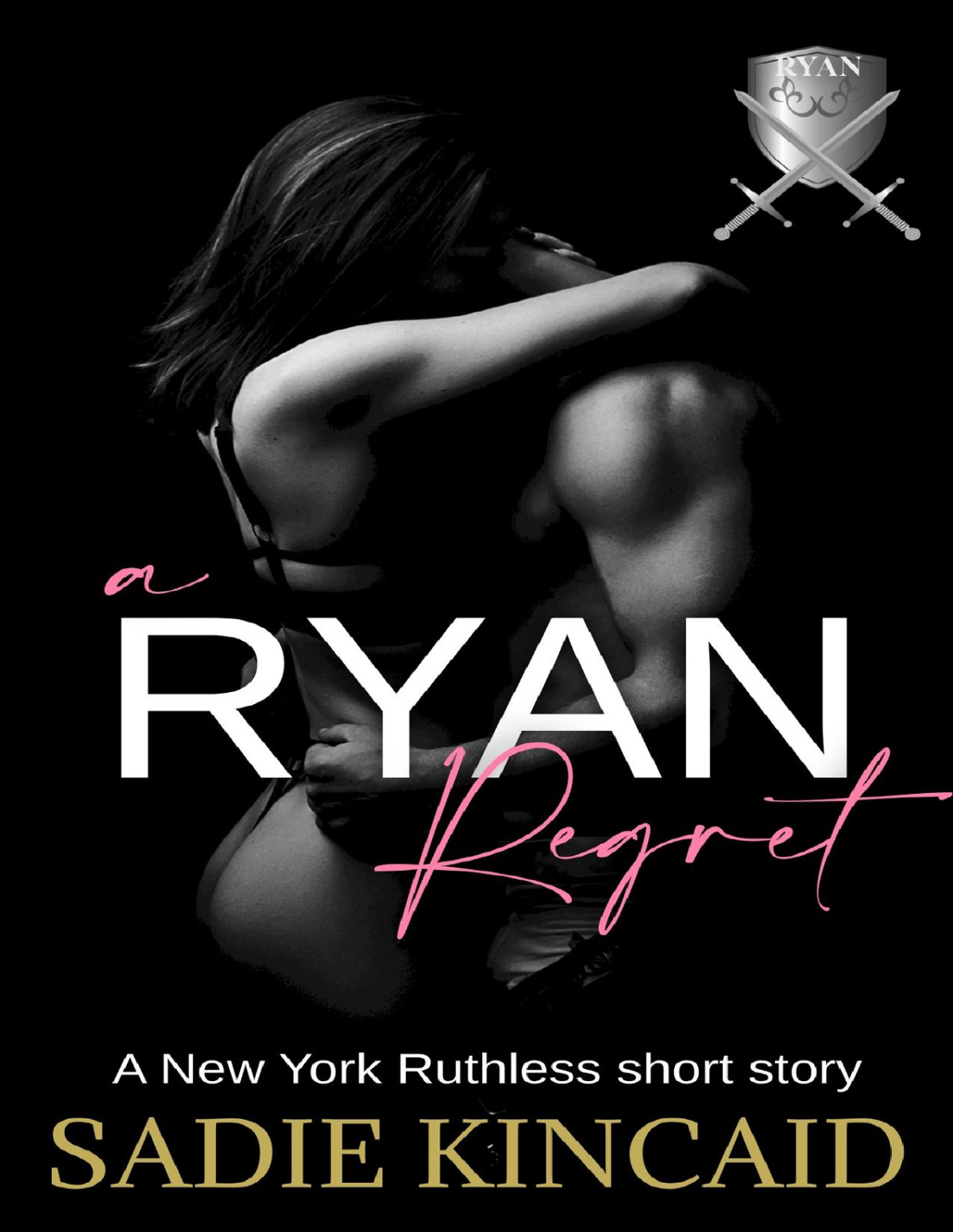 A Ryan Regret A New York Ruthless Short Story Sadie Kincaid