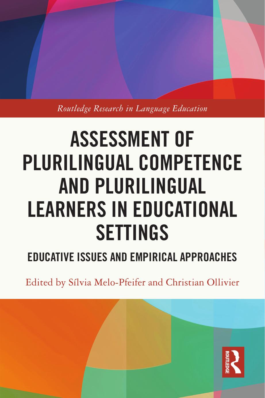 Assessment Of Plurilingual Competence And Plurilingual Learners In Educational Settings Educative Issues And Empirical Approaches Slvia Melopfeifer