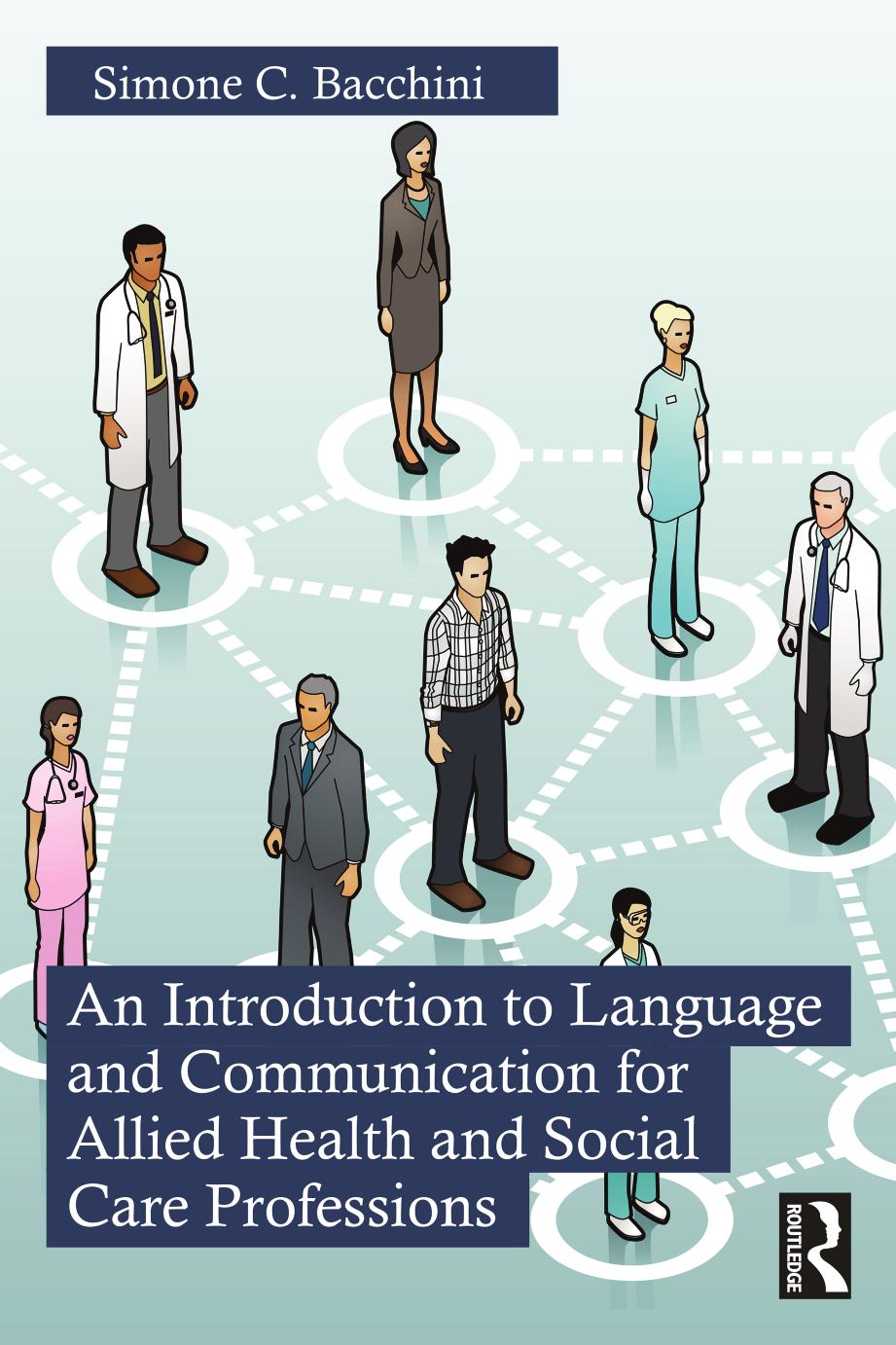 An Introduction To Language And Communication For Allied Health And Social Care Professions Simone C Bacchini