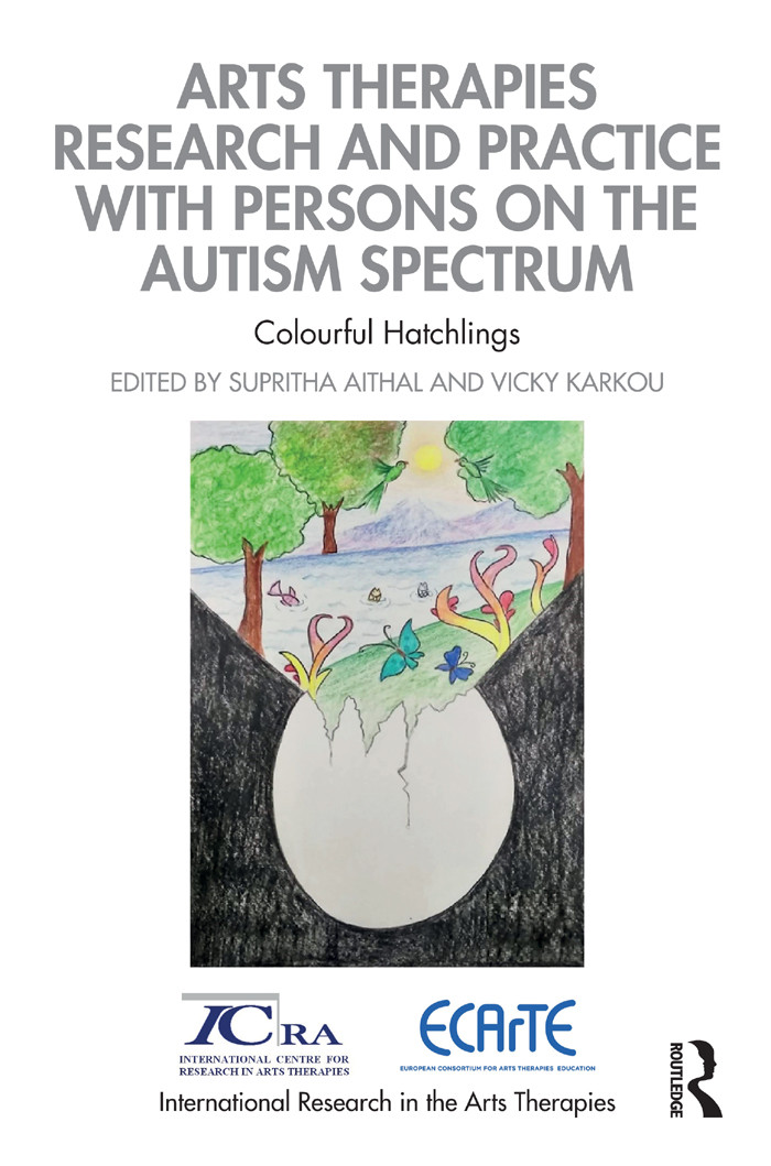 Arts Therapies Research And Practice With Persons On The Autism Spectrum Supritha Aithalvicky Karkou Karkou
