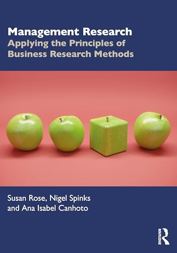 Management Research 2nd Edition Susan Rose Nigel Spinks Ana Isabel Canhoto