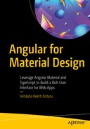 Angular For Material Design Leverage Angular Material And Typescript To Build A Rich User Interface For Web Apps Venkata Keerti Kotaru