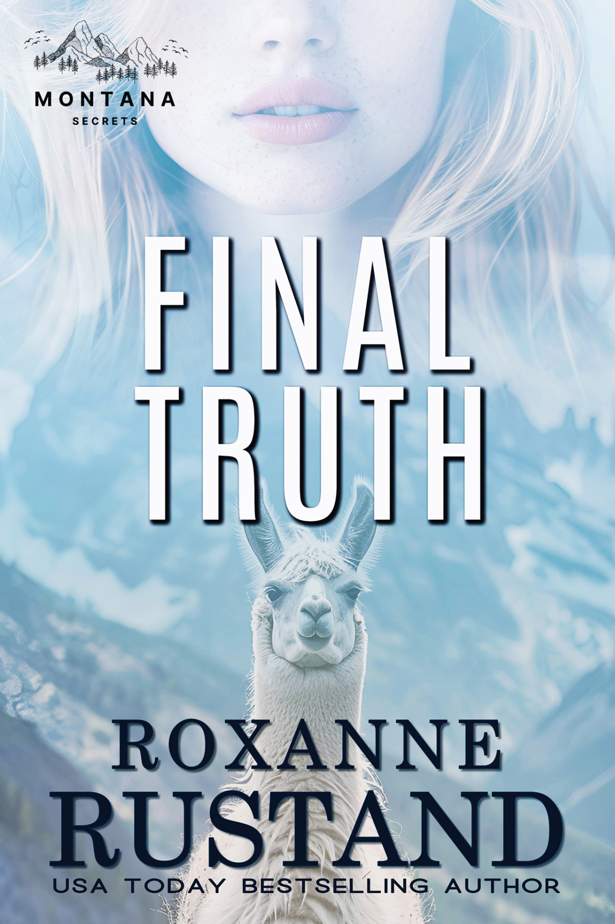 FINAL TRUTH: a clean romantic suspense (Montana Secrets Book 6) Roxanne Rustand