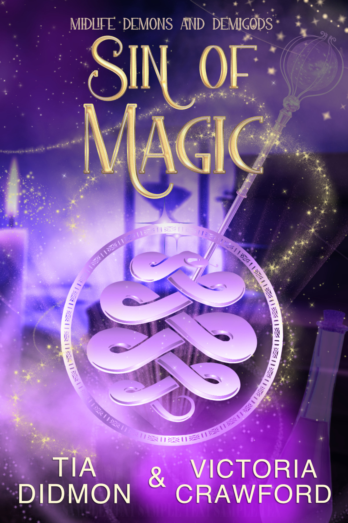 Sin Of Magic Paranormal Womens Fiction Midlife Demons And Demigods Book 9 Tia Didmon Victoria Crawford