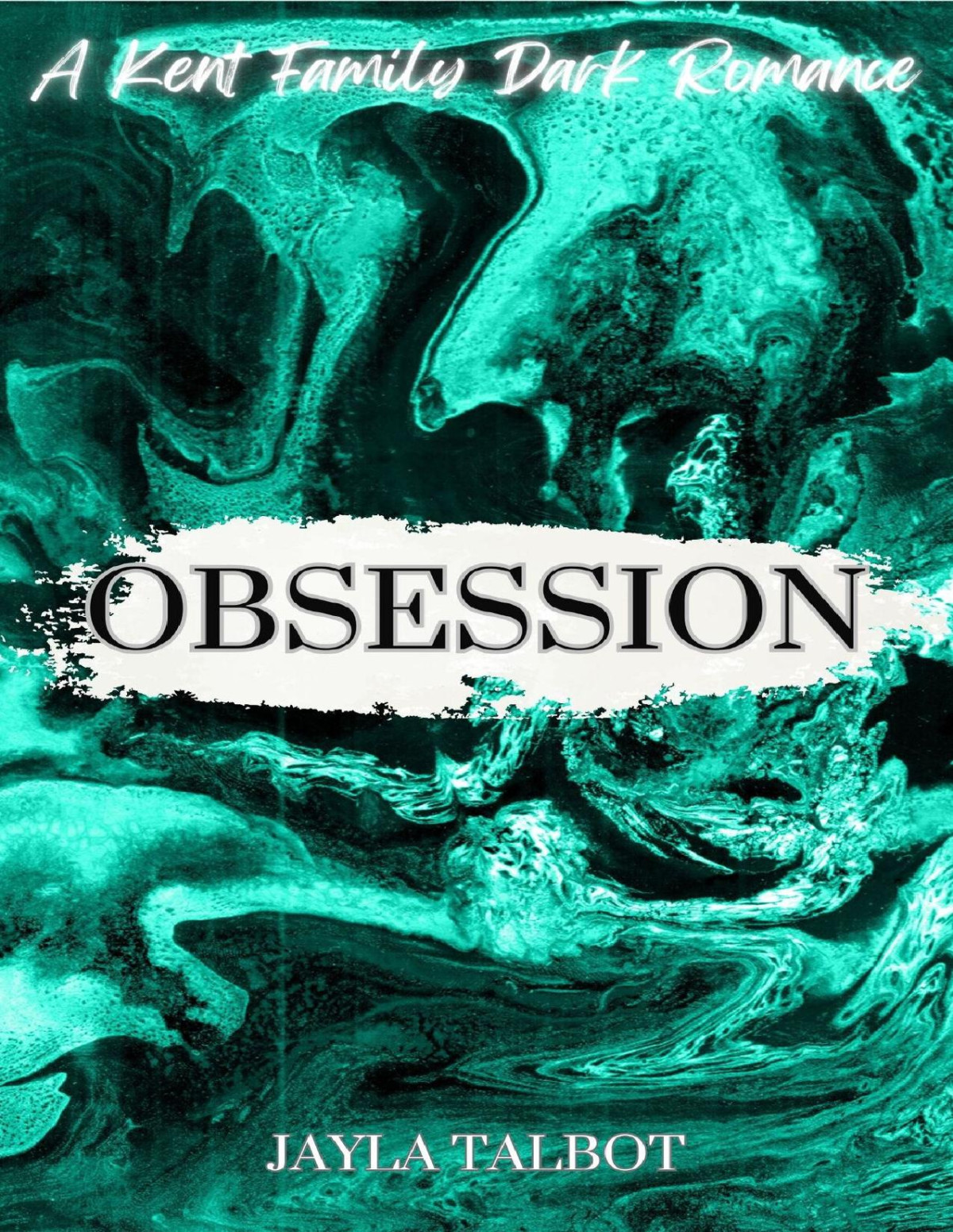Obsession A Kent Family Dark Romance Kent Crime Syndicate Book 3 Jayla Talbot