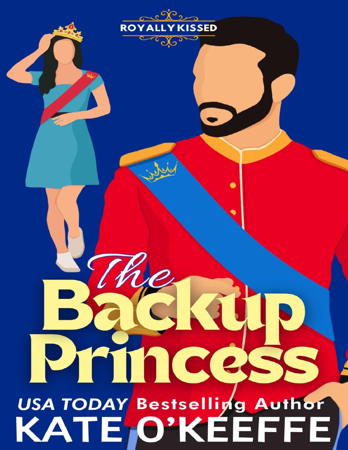 The Backup Princess A Sweet Royal Enemies To Lovers Romcom Royally Kissed Book 1 Kate Okeeffe
