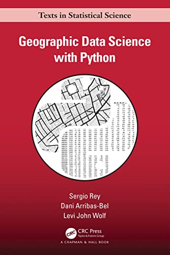 Geographic Data Science With Python 1st Edition Sergio Rey Dani Arribasbel