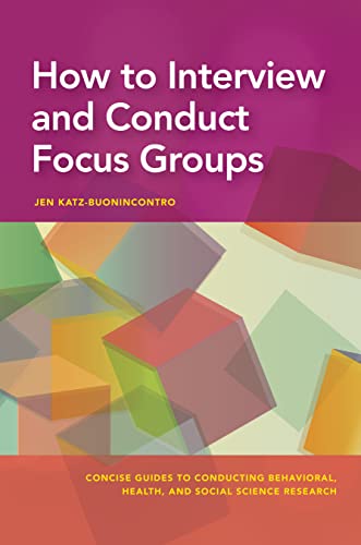 How To Interview And Conduct Focus Groups 1st Edition Jen Katzbuonincontro