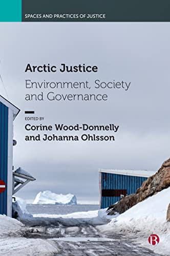 Arctic Justice Environment Society And Governance 1st Edition Corine Wooddonnelly