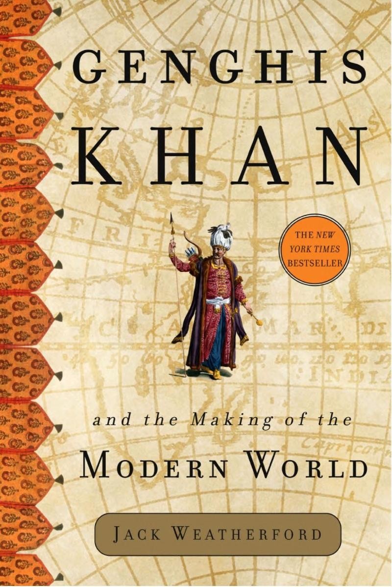 Genghis Khan And The Making Of The Modern World Jack Weatherford