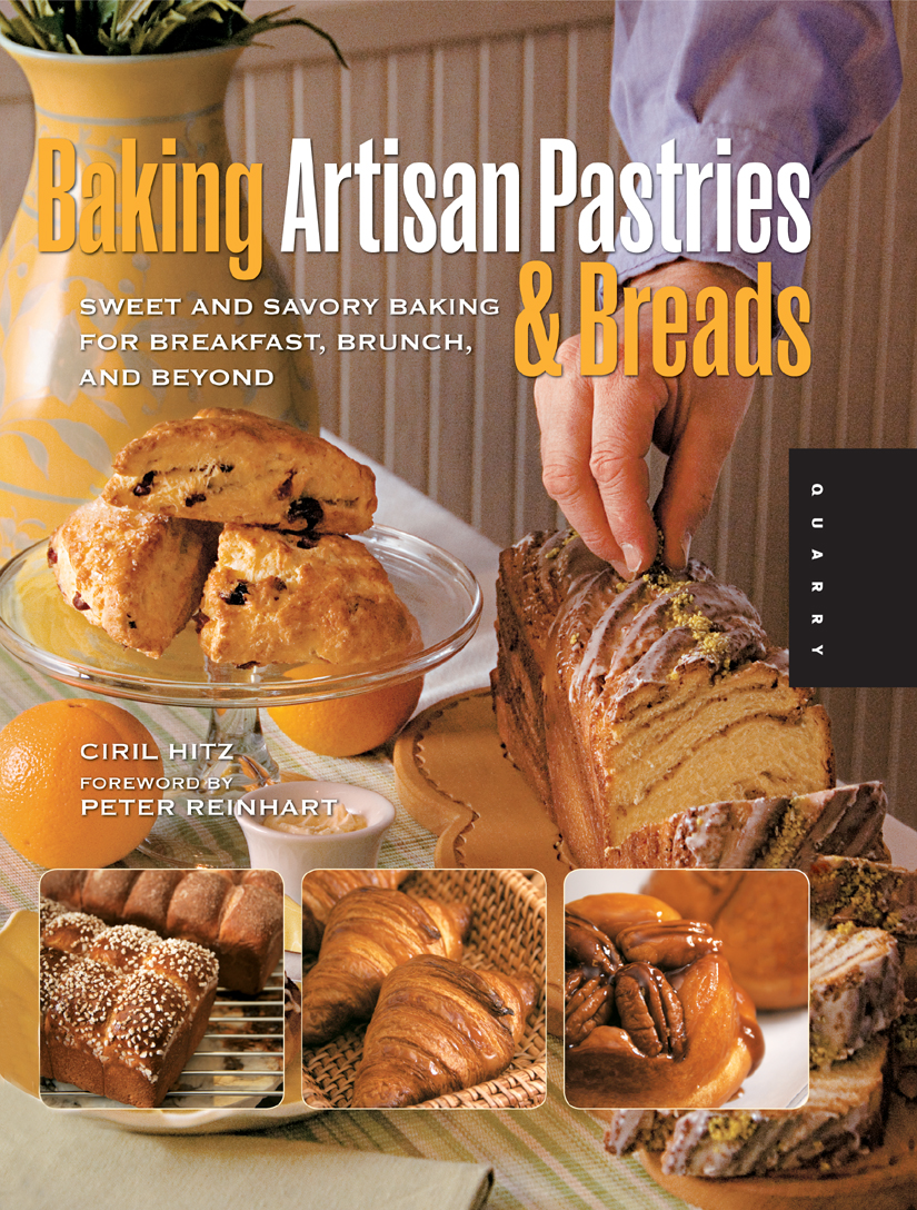 Baking Artisan Pastries And Breads Ciril Hitz