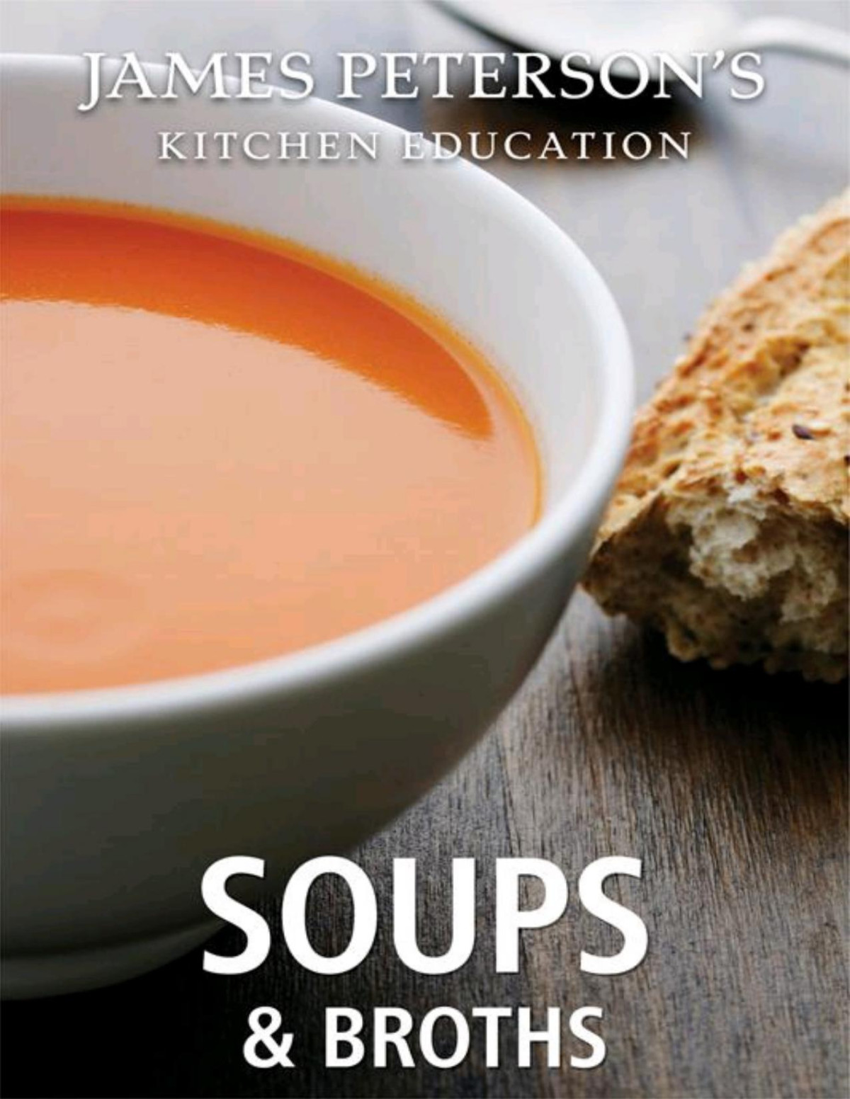 Soups And Broths James Petersons Kitchen Education James Peterson