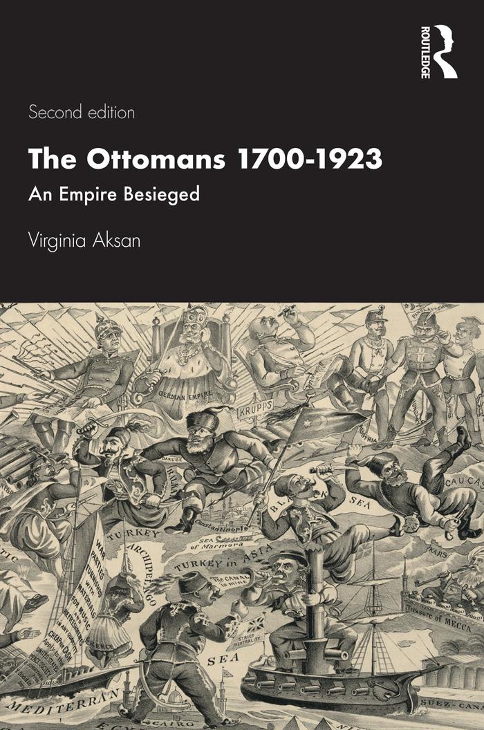 The Ottomans 17001923 An Empire Besieged Virginia Aksan