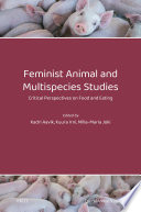 Feminist Animal And Multispecies Studies Critical Perspectives On Food And Eating 1st Edition Kadri Aavik