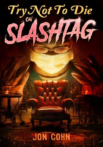 Try Not To Die On Slashtag Jon Cohn