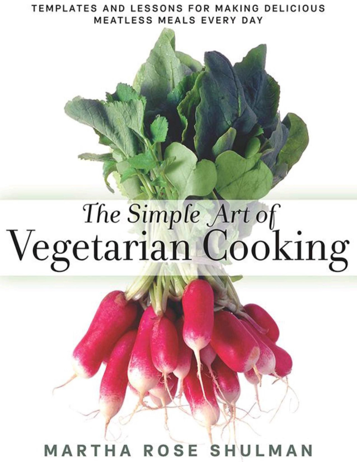 The Simple Art Of Vegetarian Cooking Martharose Shulman