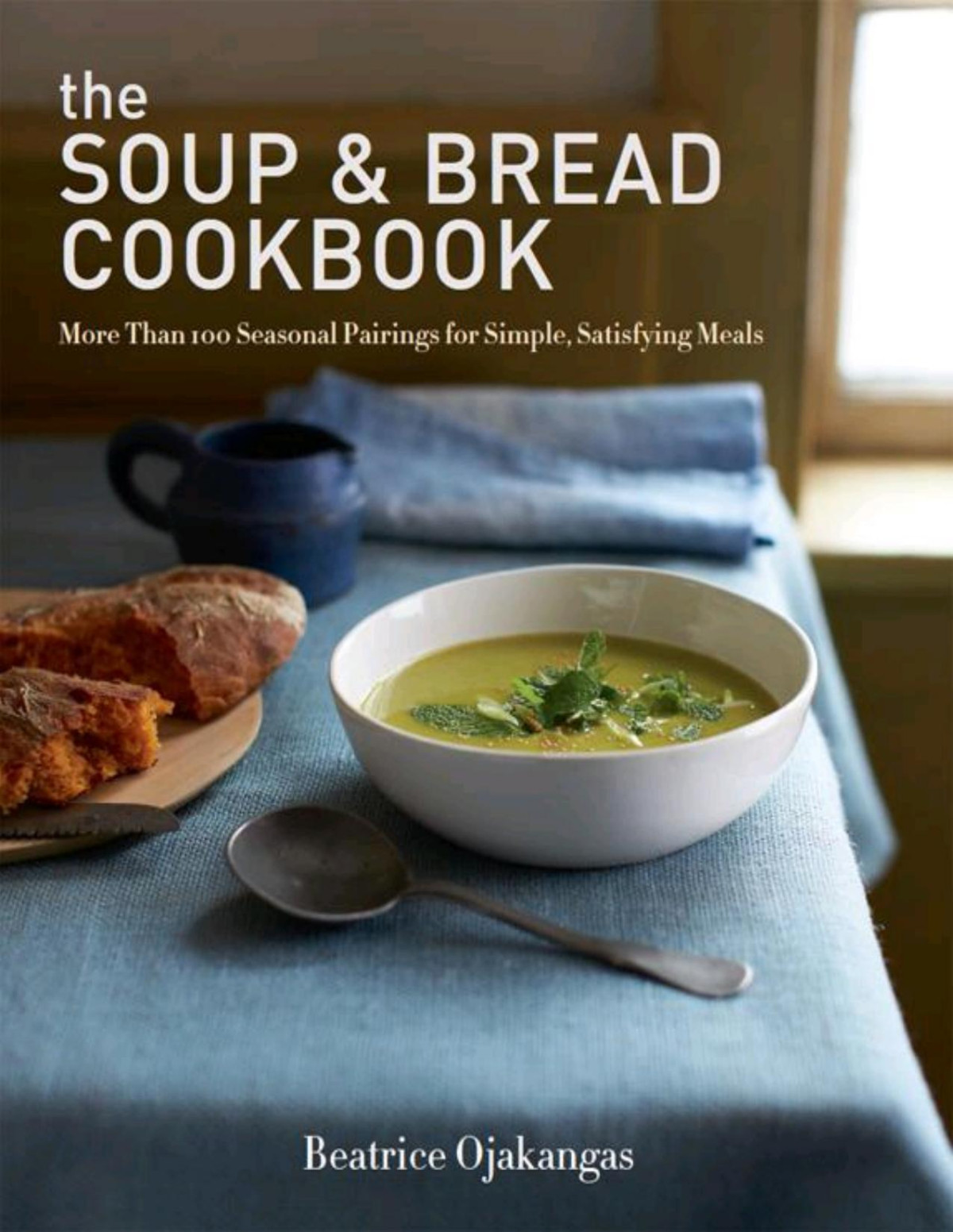 The Soup Bread Cookbook Beatrice Ojakangas