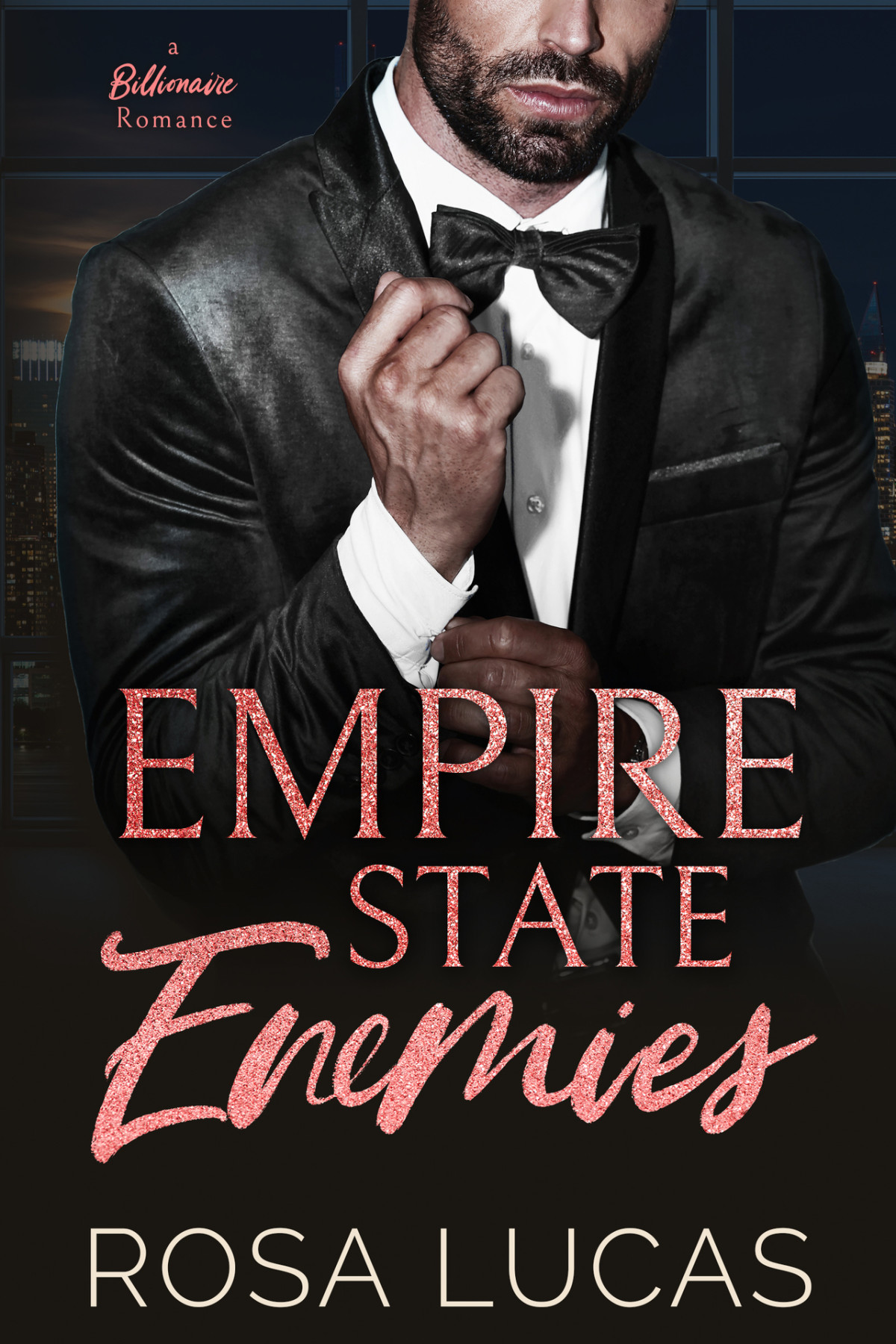 Empire State Enemies An Enemiestolovers Billionaire Romance Rosa Lucas