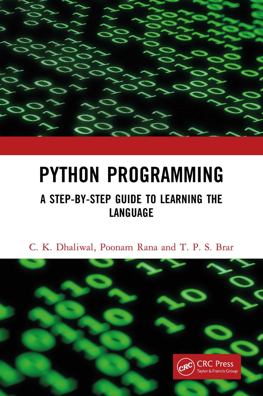 Python Programming A Stepbystep Guide To Learning The Language C K Dhaliwal