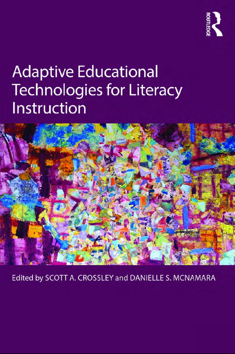 Adaptive Educational Technologies For Literacy Instruction Scott A Crossleydanielle S Mcnamara