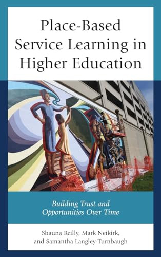 Placebased Service Learning In Higher Education Shauna Reilly